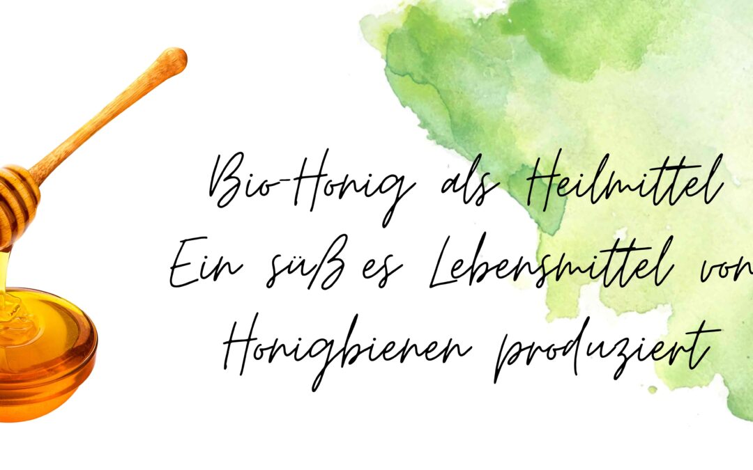 Bio-Honig als Heilmittel